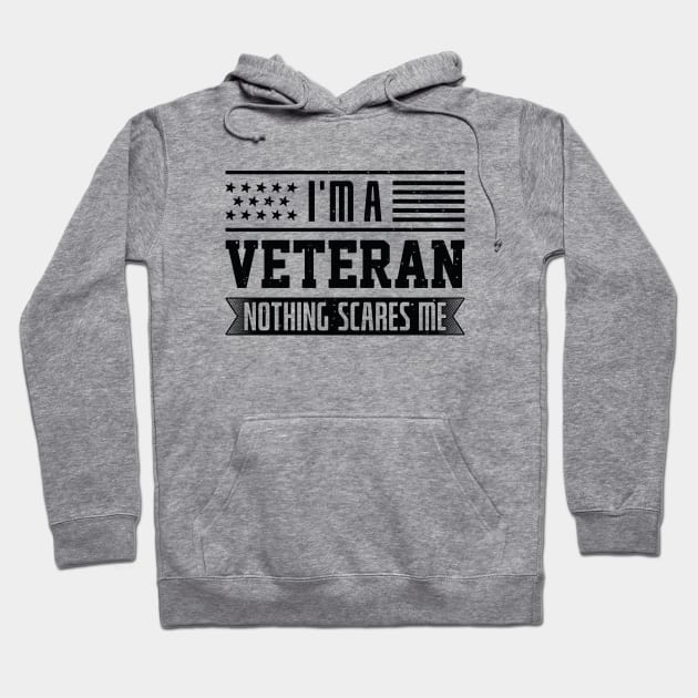 I’m A Veteran Hoodie by Cherrific